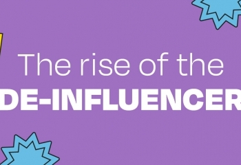 The rise in De-influence marketing. What is it all about and what are the issues? We explain